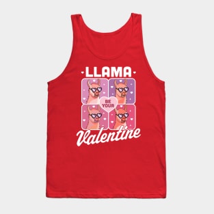 Llama Be Your Valentine - Valentine's Day Llama Alpaca Funny Tank Top